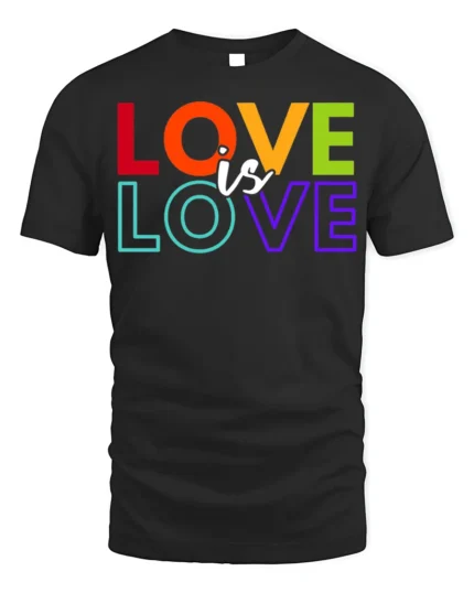 Love Is Love Pride T-Shirt LGBTQ Equality Statement - black t-shirt on white background
