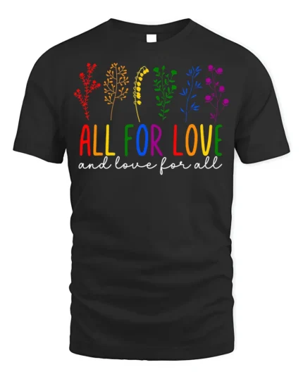 All For Love T-Shirt LGBTQ Pride Rainbow Floral - black t-shirt on white background