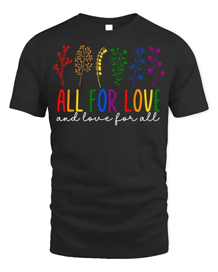 All For Love T-Shirt LGBTQ Pride Rainbow Floral - black t-shirt on white background