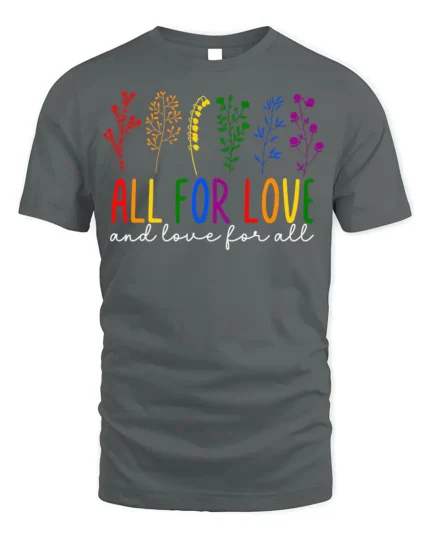 All For Love T-Shirt LGBTQ Pride Rainbow Floral - gray t-shirt on white background