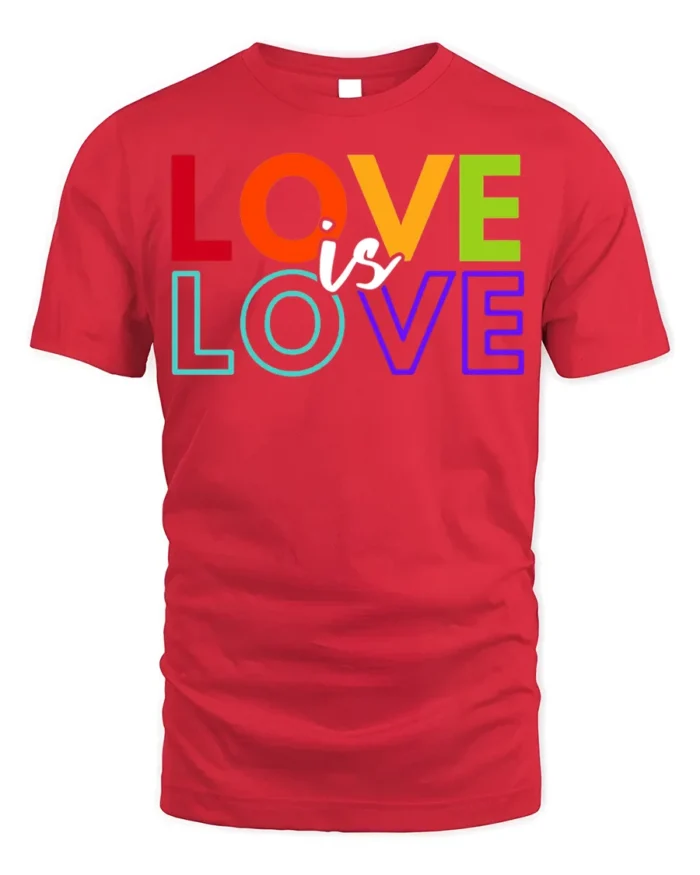 Love Is Love Pride T-Shirt LGBTQ Equality Statement - red t-shirt on white background