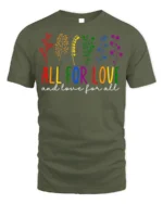 All For Love T-Shirt LGBTQ Pride Rainbow Floral - military green t-shirt on white background