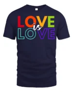 Love Is Love Pride T-Shirt LGBTQ Equality Statement - navy t-shirt on white background