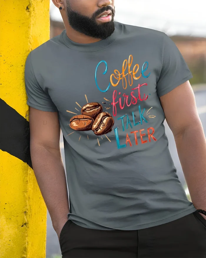 Coffee First Talk Later T-Shirt Funny Caffeine - model in grey shirt leaning against column