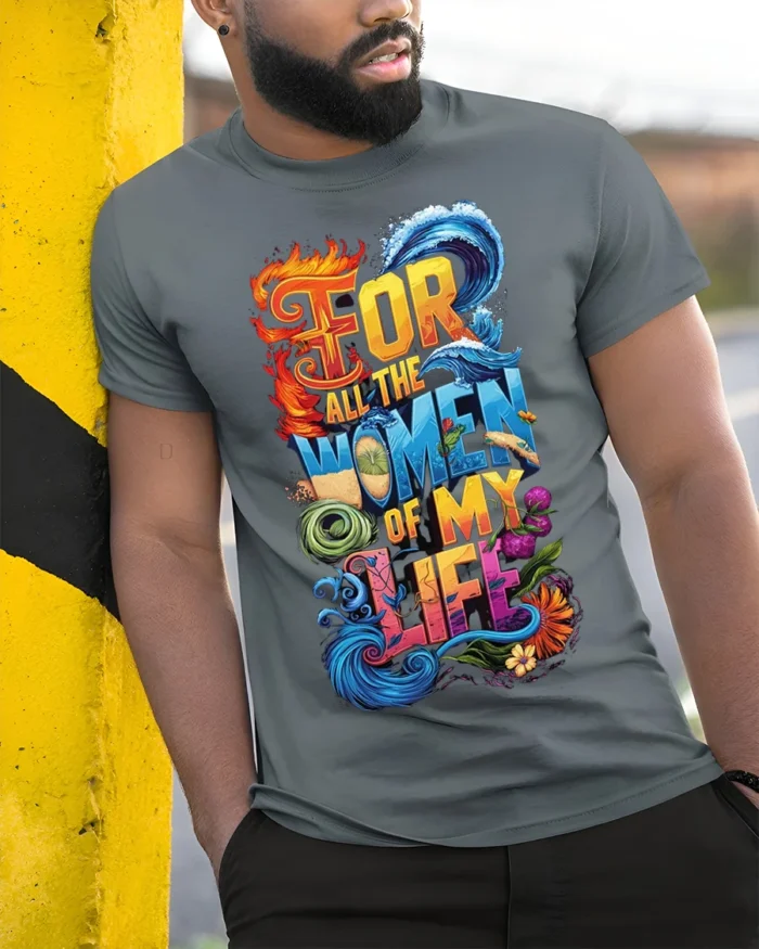For All the Women of My Life T-Shirt Colorful Love - model in grey shirt leaning against column