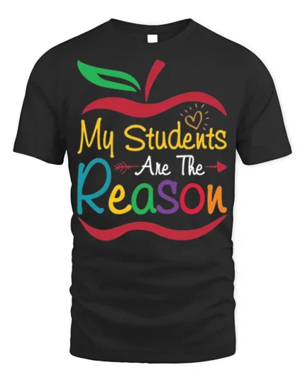 My Students Are The Reason Teacher Apple T-Shirt - black t-shirt on white background