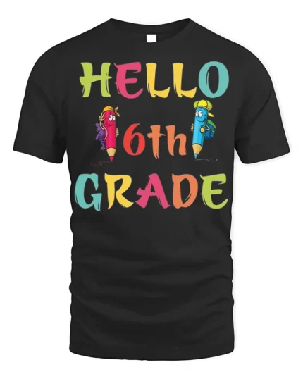 Hello 6th Grade Colorful Back to School T-Shirt - black t-shirt on white background