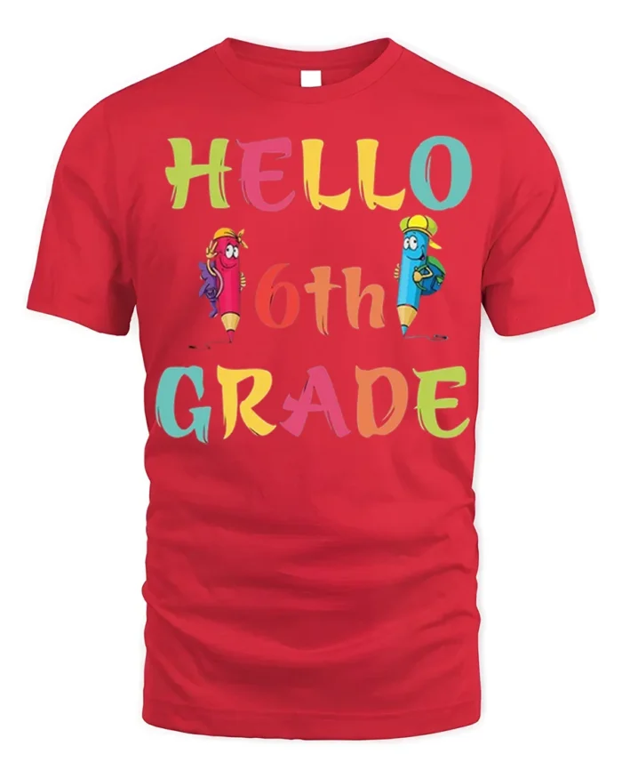 Hello 6th Grade Colorful Back to School T-Shirt - red t-shirt on white background