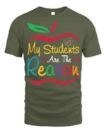 My Students Are The Reason Teacher Apple T-Shirt - military green t-shirt on white background