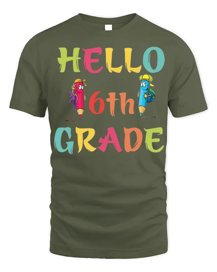Hello 6th Grade Colorful Back to School T-Shirt - military green t-shirt on white background