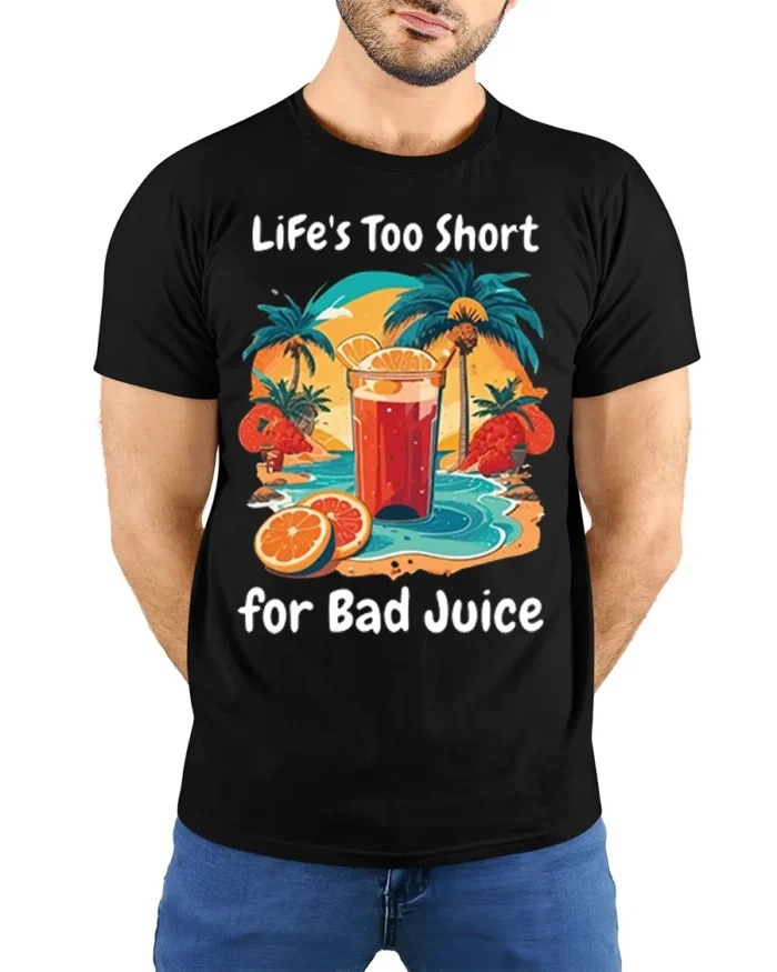 Life’s Too Short for Bad Juice Funny Beach T-Shirt - model wearing black shirt, hands behind back