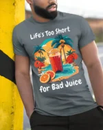 Life’s Too Short for Bad Juice Funny Beach T-Shirt - model in grey shirt leaning against column