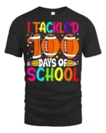 I Tackled 100 Days of School Football T-Shirt - black t-shirt on white background