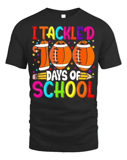 I Tackled 100 Days of School Football T-Shirt - black t-shirt on white background