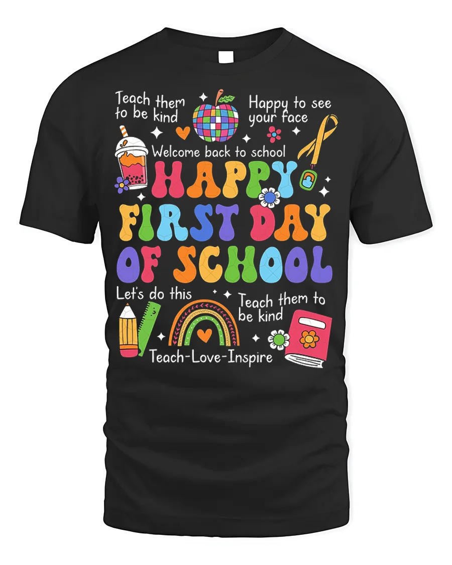 Happy First Day of School Rainbow T-Shirt Gift - 1 Happy First Day of School Rainbow T-Shirt Gift - black t-shirt on white background