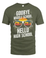 Goodbye Middle School Hello High School T-Shirt - military green t-shirt on white background