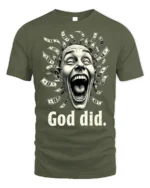 God Did Money Head T-Shirt Funny Graphic Faith - military green t-shirt on white background