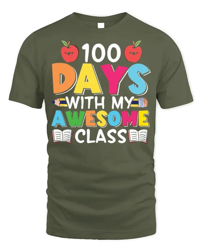 100 Days With My Awesome Class Teacher T-Shirt - military green t-shirt on white background
