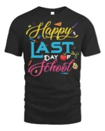 Happy Last Day of School T-Shirt Colorful Design - black t-shirt on white background