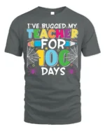 Bugged My Teacher for 100 Days T-Shirt Funny - gray t-shirt on white background