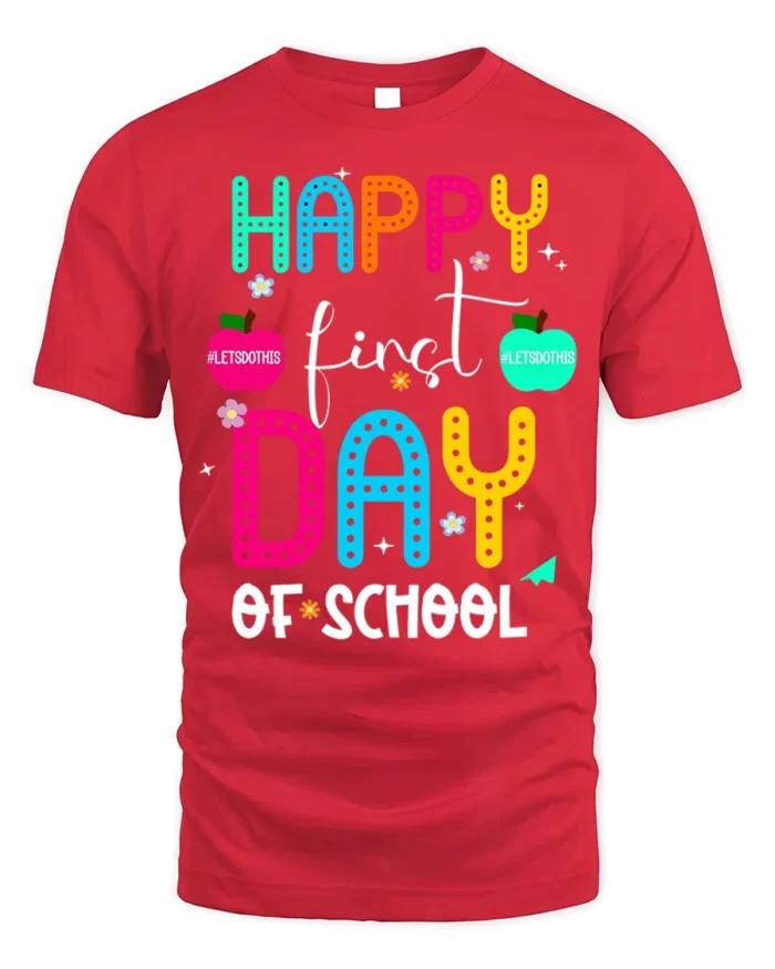 Happy First Day of School Colorful Teacher T-Shirt - red t-shirt on white background