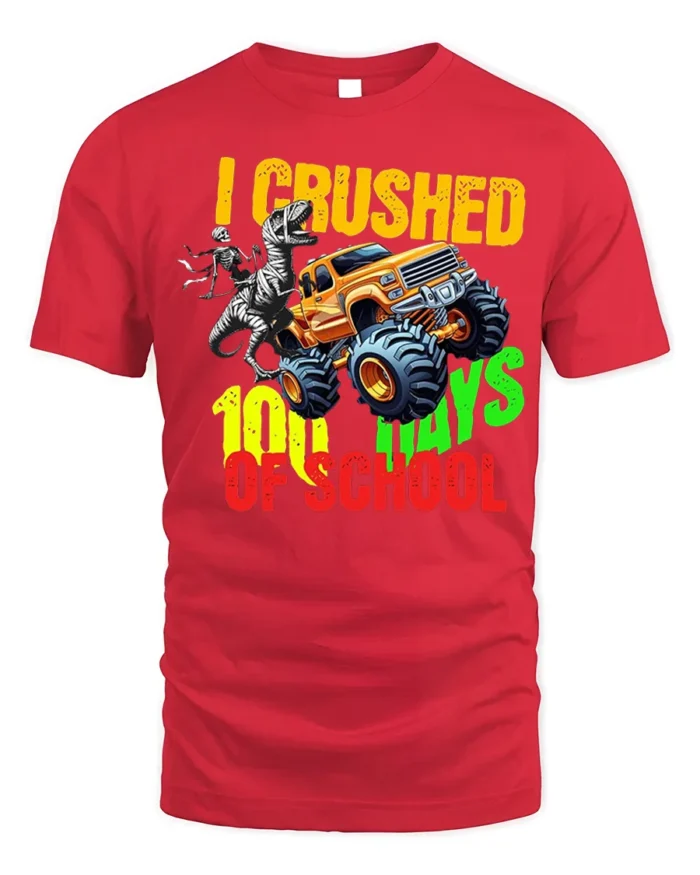 I Crushed 100 Days of School Monster Truck T-Shirt - red t-shirt on white background