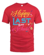 Happy Last Day of School T-Shirt Colorful Design - red t-shirt on white background