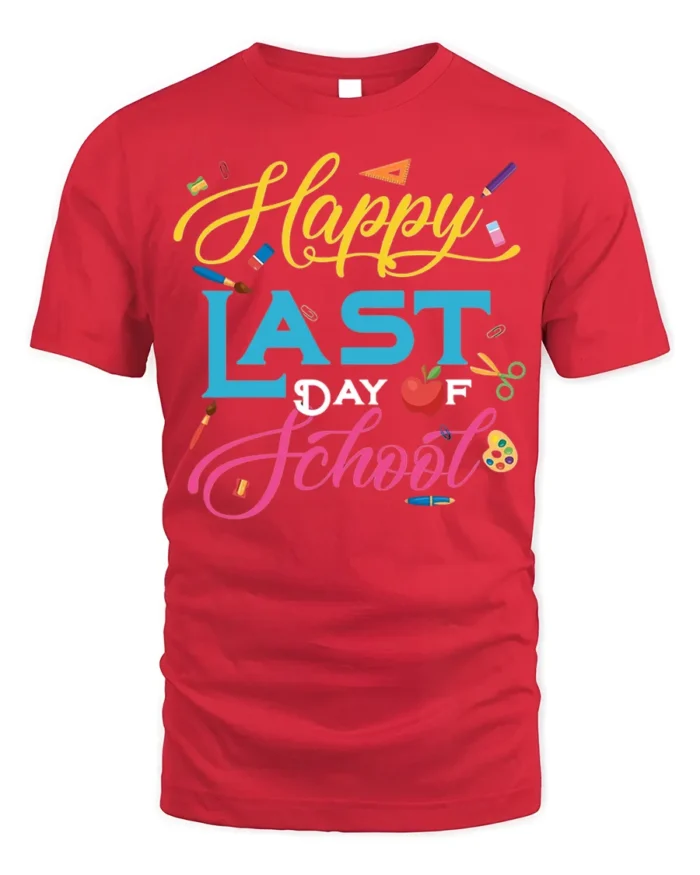 Happy Last Day of School T-Shirt Colorful Design - red t-shirt on white background