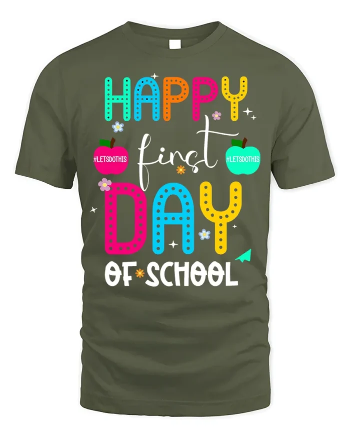 Happy First Day of School Colorful Teacher T-Shirt - military green t-shirt on white background