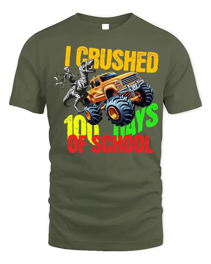 I Crushed 100 Days of School Monster Truck T-Shirt - military green t-shirt on white background