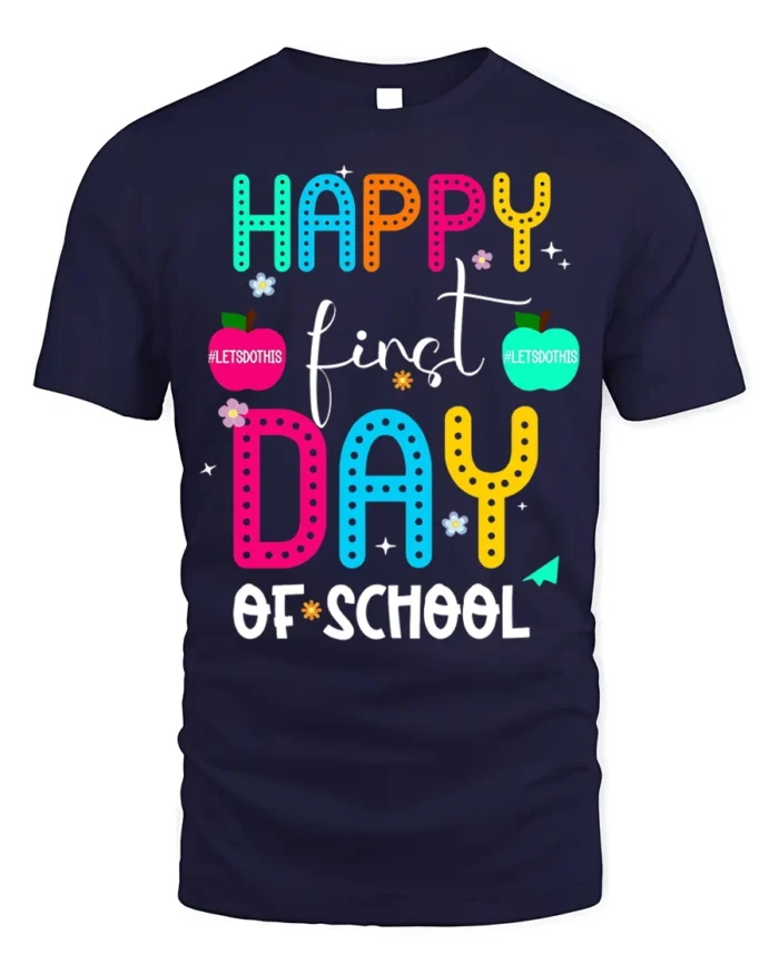 Happy First Day of School Colorful Teacher T-Shirt - navy t-shirt on white background