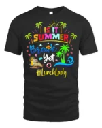 Is It Summer Break Yet Lunch Lady T-Shirt Funny Gift - black t-shirt on white background