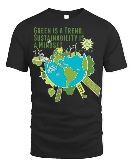Green Trend Sustainability Mindset Eco-Friendly T-Shirt - black t-shirt on white background