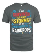 Survived Storms Raindrops Motivational Quote T-Shirt - gray t-shirt on white background