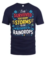 Survived Storms Raindrops Motivational Quote T-Shirt - navy t-shirt on white background