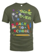 Game Over Back To School T-Shirt - military green t-shirt on white background