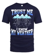 Trust Me I Know My Weather T-Shirt - navy t-shirt on white background