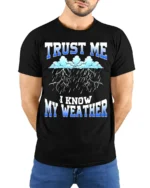 Trust Me I Know My Weather T-Shirt - model wearing black shirt, hands behind back