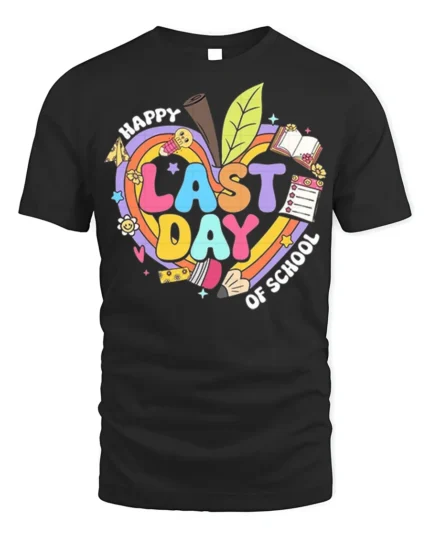 Happy Last Day of School T-Shirt - black t-shirt on white background
