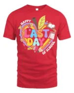 Happy Last Day of School T-Shirt - red t-shirt on white background