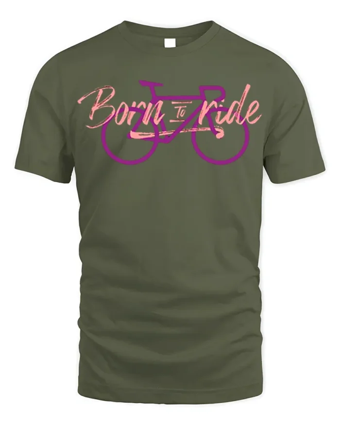 Born to Ride Bicycle T-shirt for Cyclists - military green t-shirt on white background