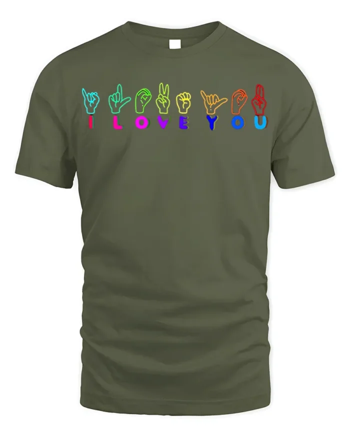 I Love You Sign Language T-shirt Neon Design - military green t-shirt on white background