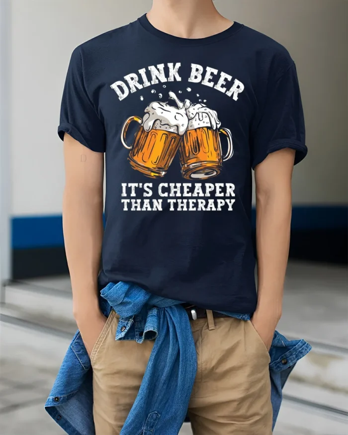 Drink Beer Cheaper Than Therapy T-shirt Funny - model wearing navy shirt, hands in pockets