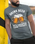 Drink Beer Cheaper Than Therapy T-shirt Funny - model in grey shirt leaning against column