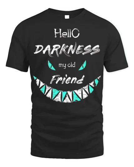 Hello Darkness My Old Friend T-Shirt - black t-shirt on white background