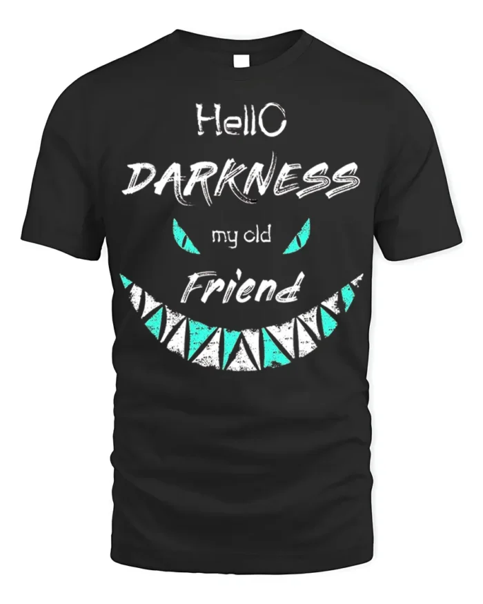 Hello Darkness My Old Friend T-Shirt - black t-shirt on white background