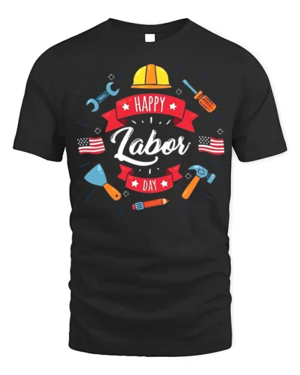 Happy Labor Day T-Shirt for Patriotic Workers - black t-shirt on white background