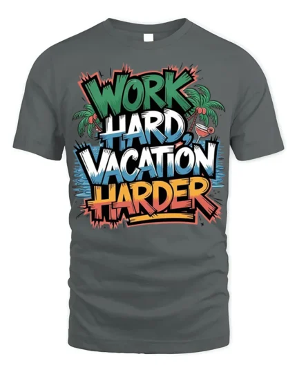 Work Hard Vacation Harder Graphic T-Shirt - gray t-shirt on white background