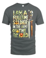Full-Time Soldier in the Lord’s Army T-Shirt - gray t-shirt on white background