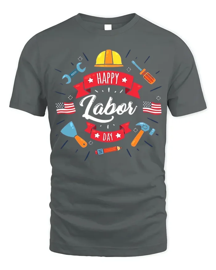 Happy Labor Day T-Shirt for Patriotic Workers - gray t-shirt on white background